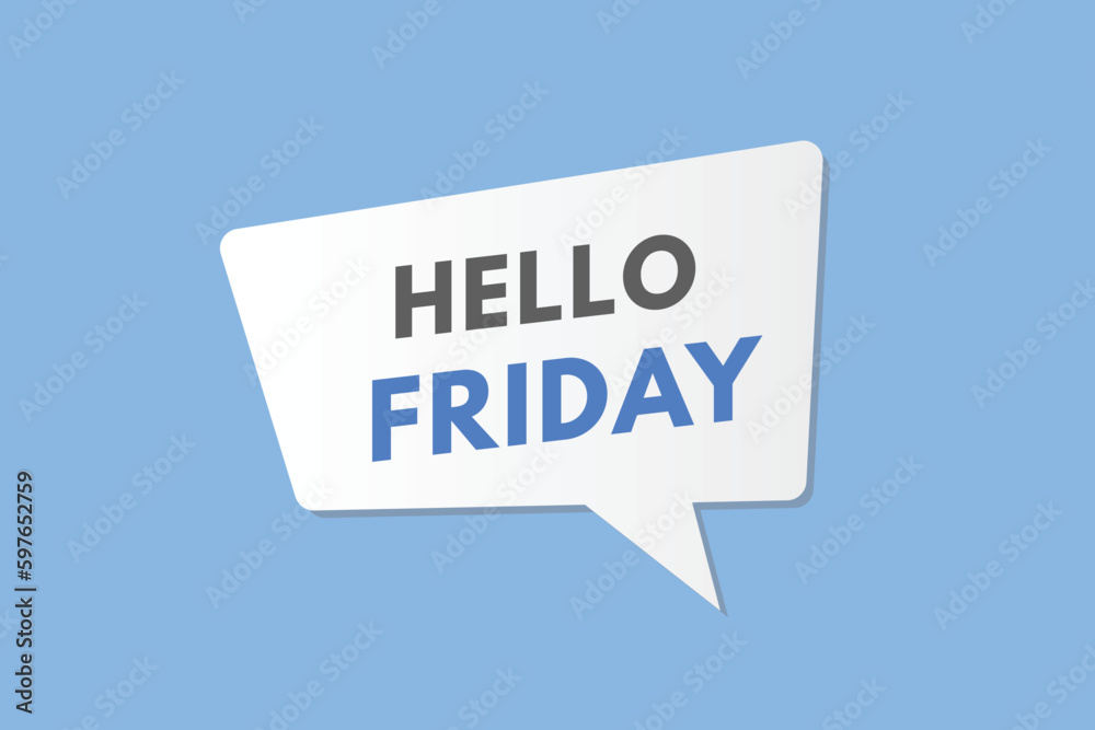 Hello Friday text Button. Hello Friday Sign Icon Label Sticker Web Buttons Hello Friday text Button. Hello Friday Sign Icon Label Sticker Web Buttons