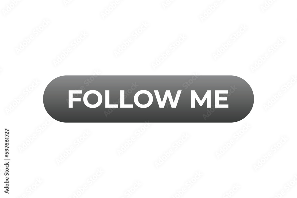 Follow Me Button. Speech Bubble, Banner Label Follow Me Follow Me Button. Speech Bubble, Banner Label Follow Me