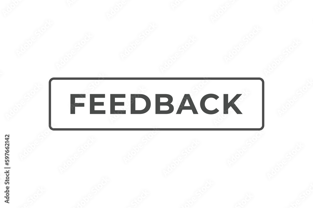 Feedback Button. Speech Bubble, Banner Label Feedback Feedback Button. Speech Bubble, Banner Label Feedback