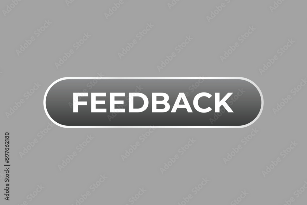 Feedback Button. Speech Bubble, Banner Label Feedback Feedback Button. Speech Bubble, Banner Label Feedback