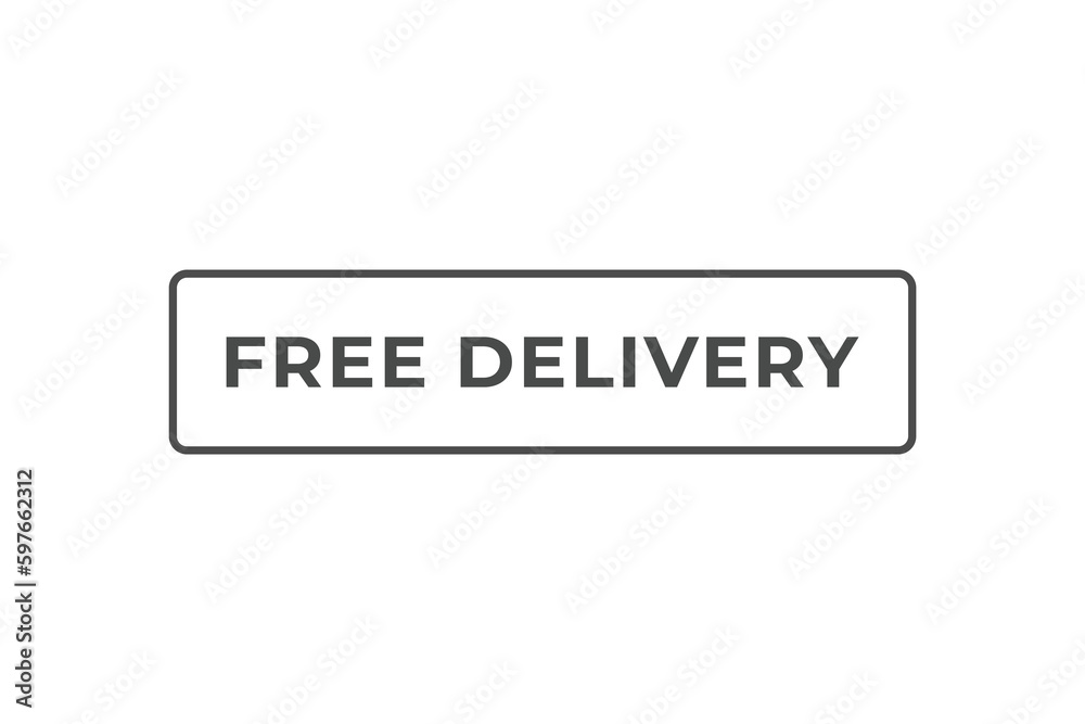 Free delivery Button. Speech Bubble, Banner Label Free delivery Free delivery Button. Speech Bubble, Banner Label Free delivery