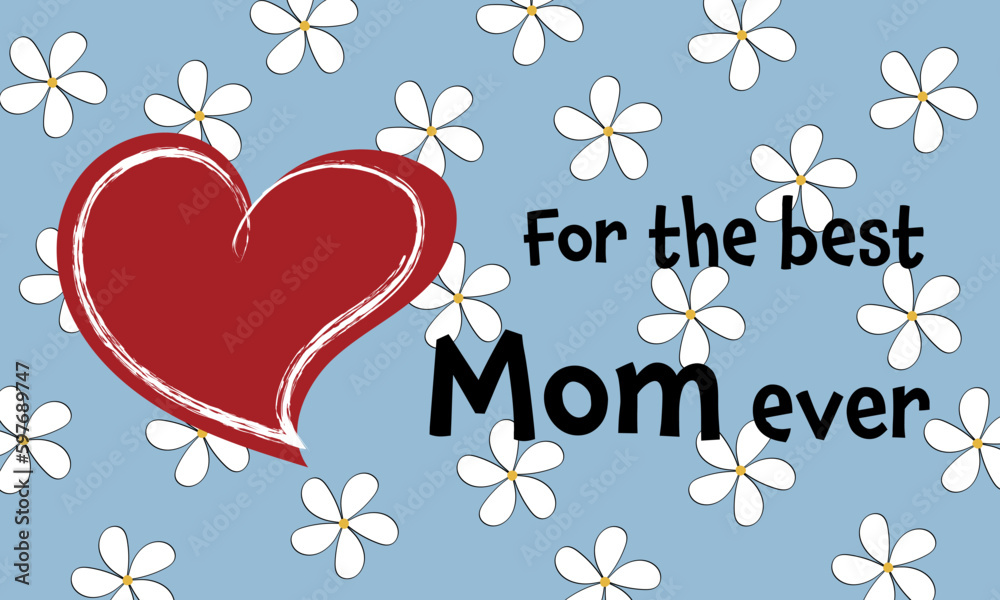 For the best Mom ever Schriftzug in englischer Sprache Für die