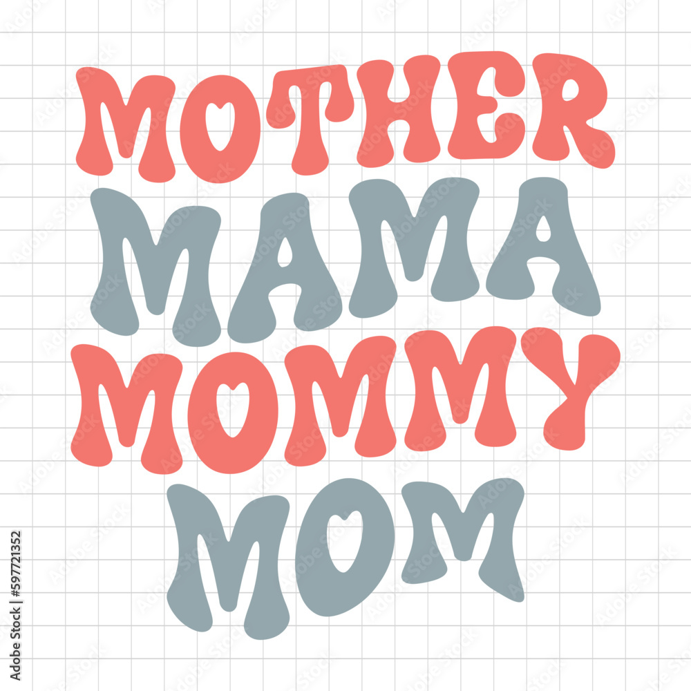 Happy Mother's Day Svg, Mother's Day t-shirt design, Mother's Day Svg