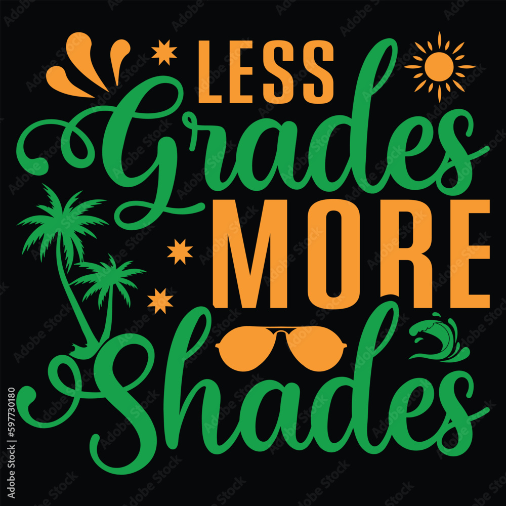 Less grades more shades t-shirt design Less grades more shades t-shirt design