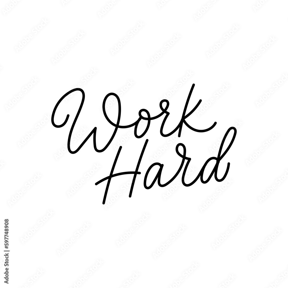 Work hard motivational typography design. Inspirational concept for print, poster, sign, fashion. Hand drawn lettering motivational quote. Success concept Vector illustration.