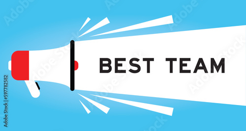Color megaphone icon with word best team in white banner on blue background