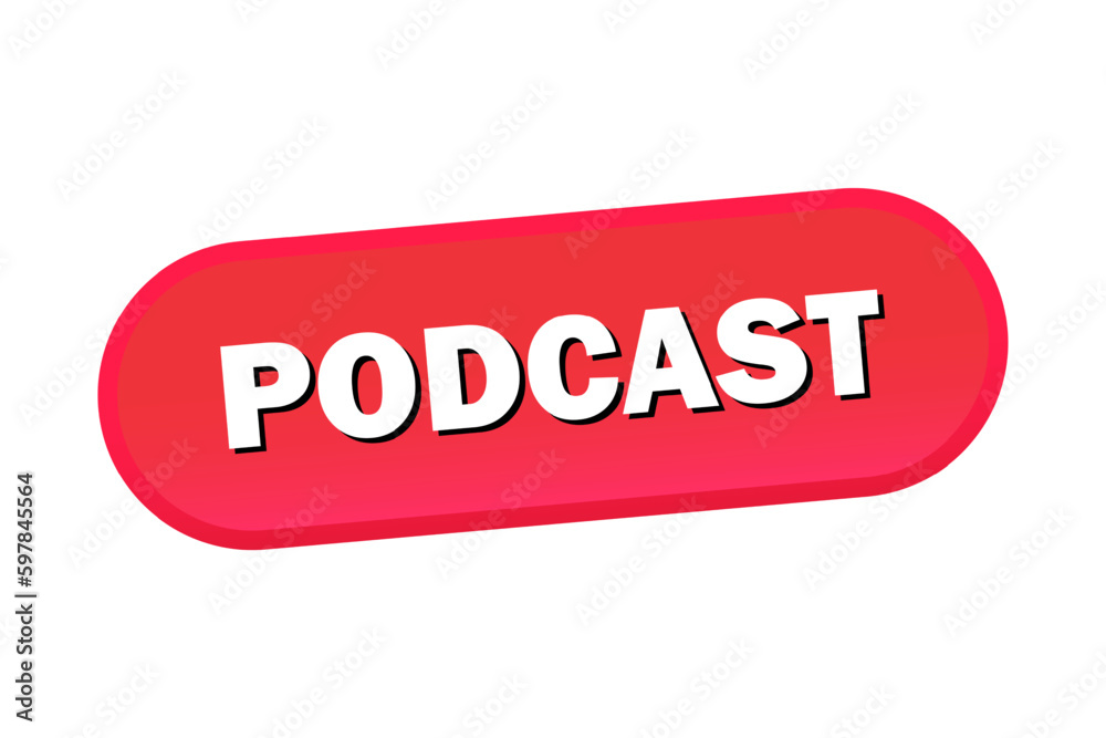 Podcast web banner. Podcast sticker, button or label. Vector