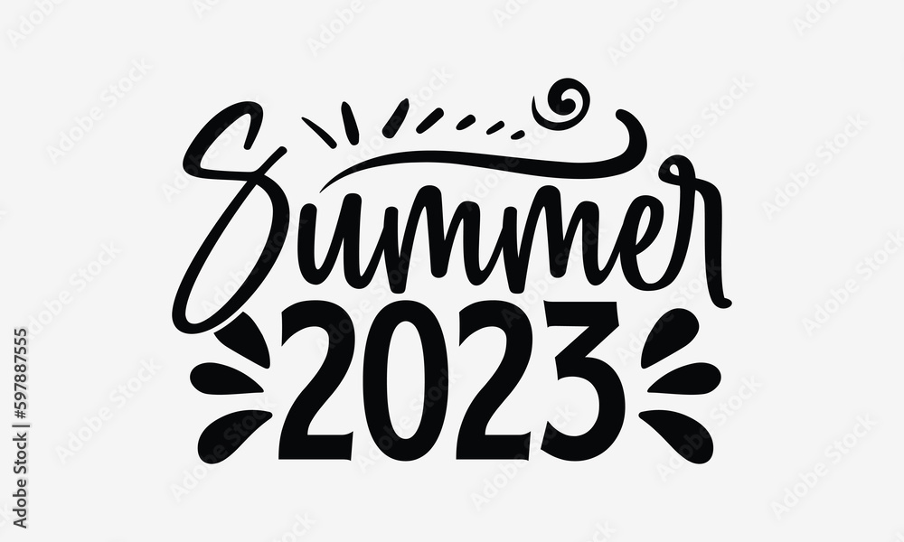 Summer 2023 Summer t shirt design, Hand drawn lettering phrase
