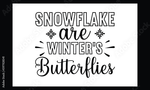  Snowflake Are Winter’s Butterflies Svg , Cut File Free Winter Quote Design
