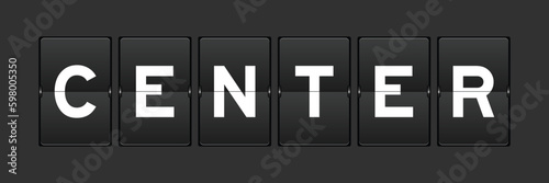 Black color analog flip board with word center on gray background
