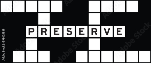 Alphabet letter in word preserve on crossword puzzle background