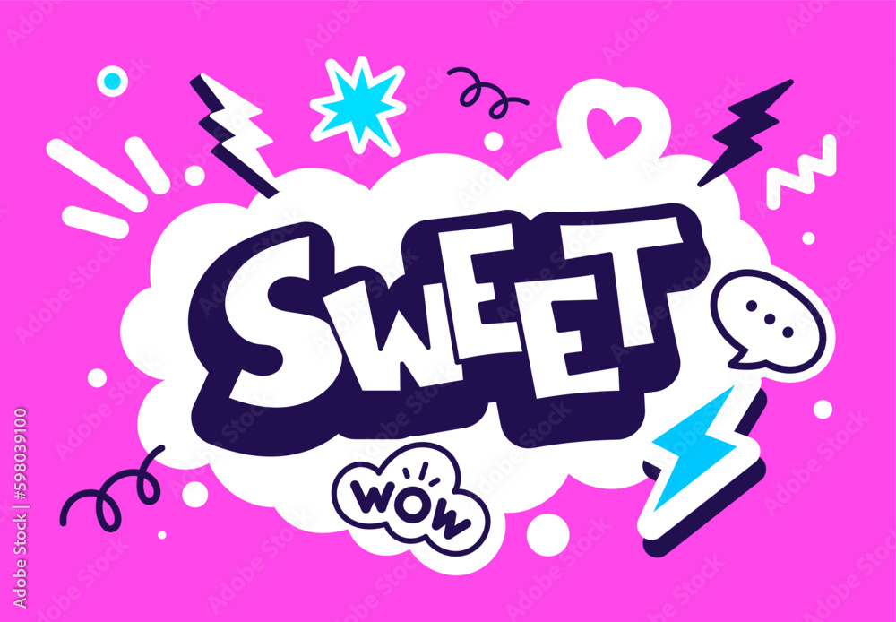 Vector illustration of word sweet and flash, heart, speech bubble on bright color background. Flat style design of word sweet