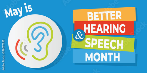 May is Better Hearing and Speech Month. Observed in May. Vector banner.  Social media web vector banner.