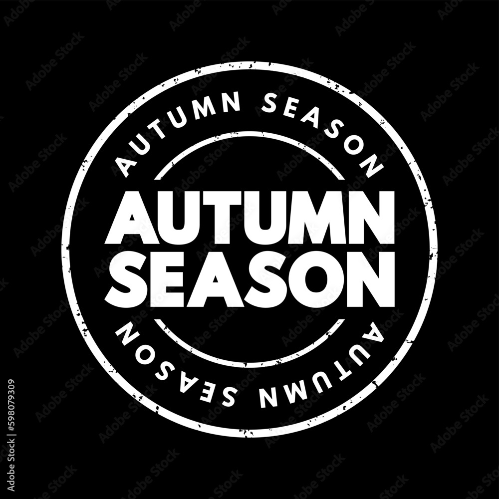 Autumn Season - between summer and winter during which temperatures gradually decrease, text concept stamp