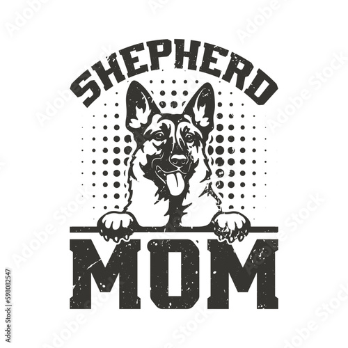 Shepherd Mom T-Shirt Design, Posters, Greeting Cards, Textiles, and Sticker Vector Illustration