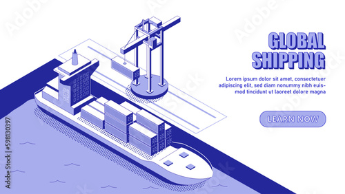 Global shipping concept. Ship with containers is unloaded in port. Export and import of goods. Global trade and transportation , logistics