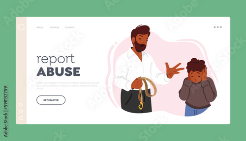 Report Abuse Landing Page Template. Father Character Angrily Scolding And Abusing Son In A Distressing Scene Of Conflict Generative AI