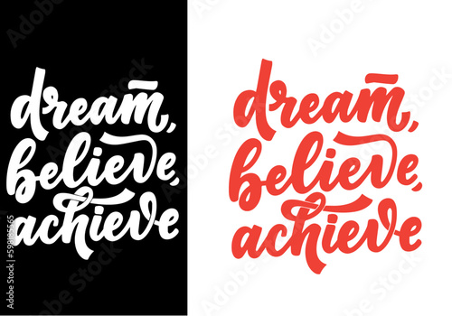 Dream believe achieve black white modern typography tshirt design 