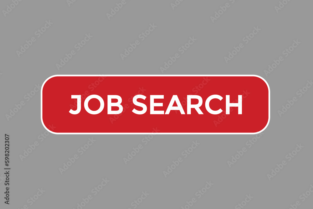 job search vectors.sign label bubble speech job search
job search vectors.sign label bubble speech job search