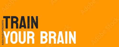 TRAIN YOUR BRAIN - exercises to improve cognitive function