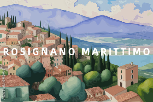 Rosignano Marittimo: Beautiful painting of an Italian village with the name Rosignano Marittimo in Tuscany photo