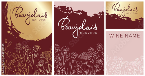 Beaujolais Nouveau wine label set. Vector backgrounds, wild flowers in graphic style, calligraphy lettering.