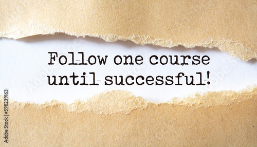 Follow one course until successful. Motivation concept text