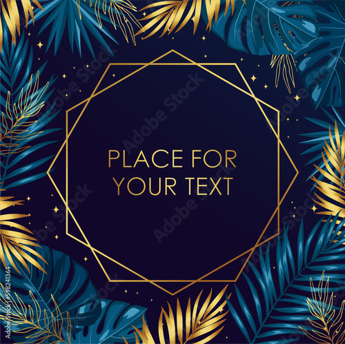 Tropical elegant frame arranged from exotic blue and gold leaves. Design vector. Paradise plants, greenery chic card. Stylish fashion banner. Wedding template. 