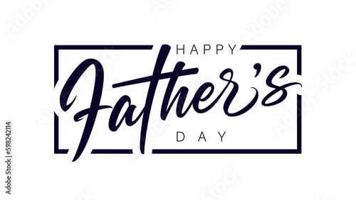 Happy Fathers Day black calligraphy in frame. Father's Day creative vector typographic logo. T-shirt graphic, mug or cup gift concept. Wishes with handwritten text