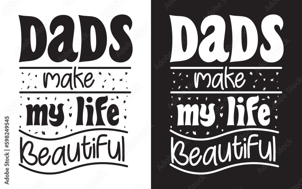 Dad Typography Vector Design, Fathers T shirt Design, Happy Fathers Day
