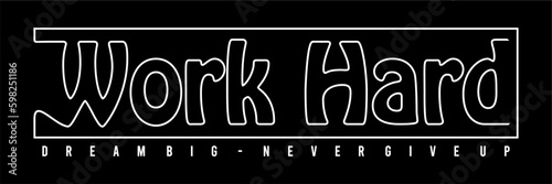 work hard typography vector for print t shirt