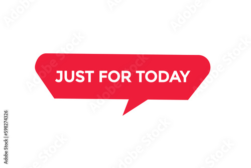 just for today vectors.sign label bubble speech just for today 