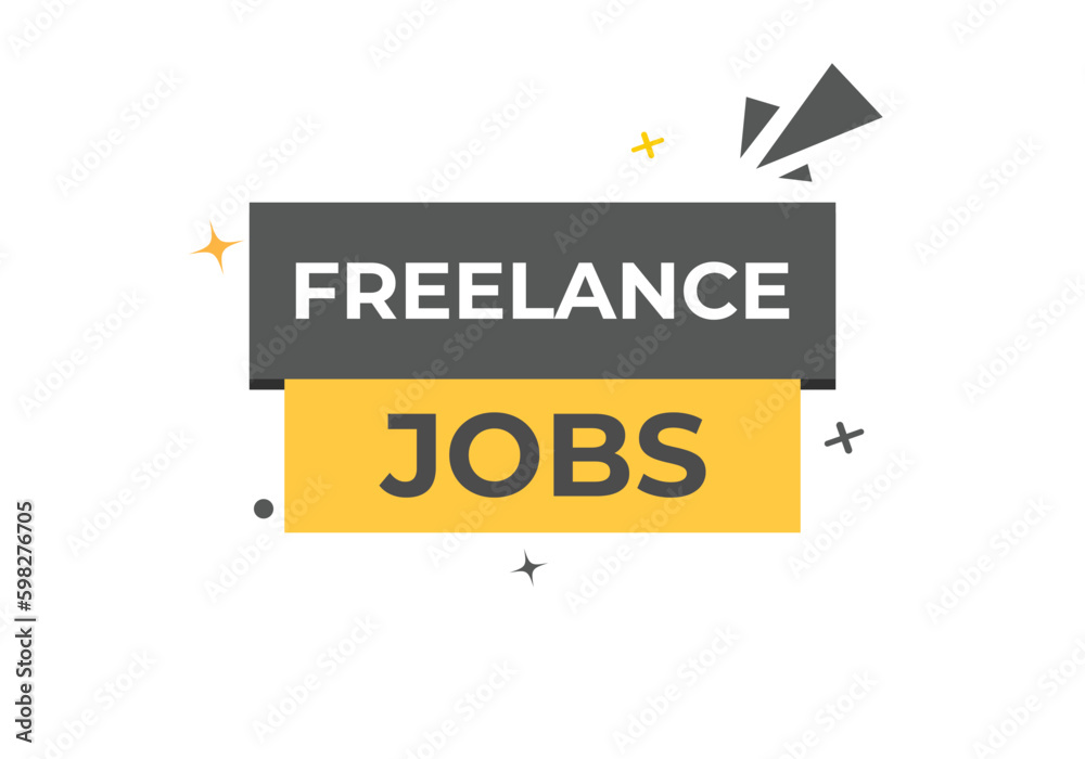Freelance Jobs Button. Speech Bubble, Banner Label Freelance Jobs