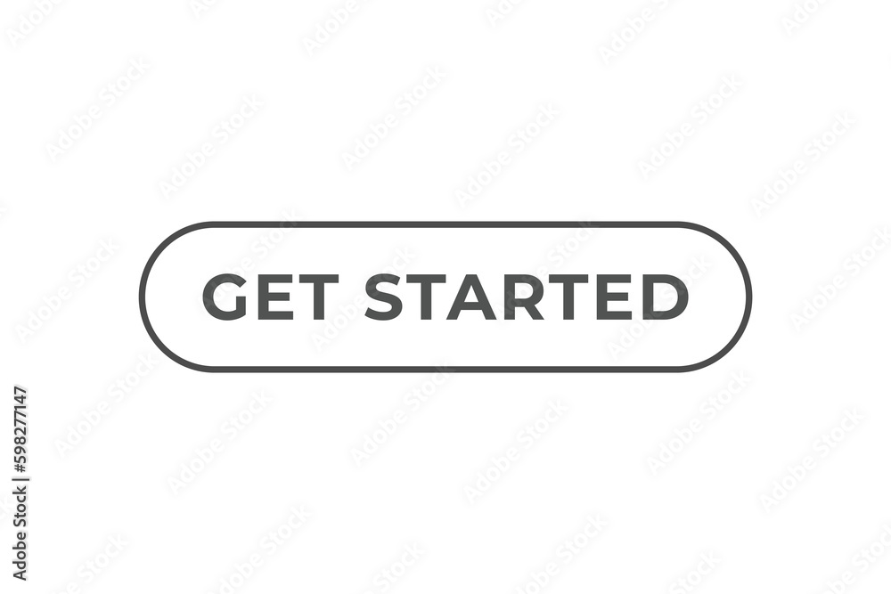 Get Started Button. Speech Bubble, Banner Label Get Started