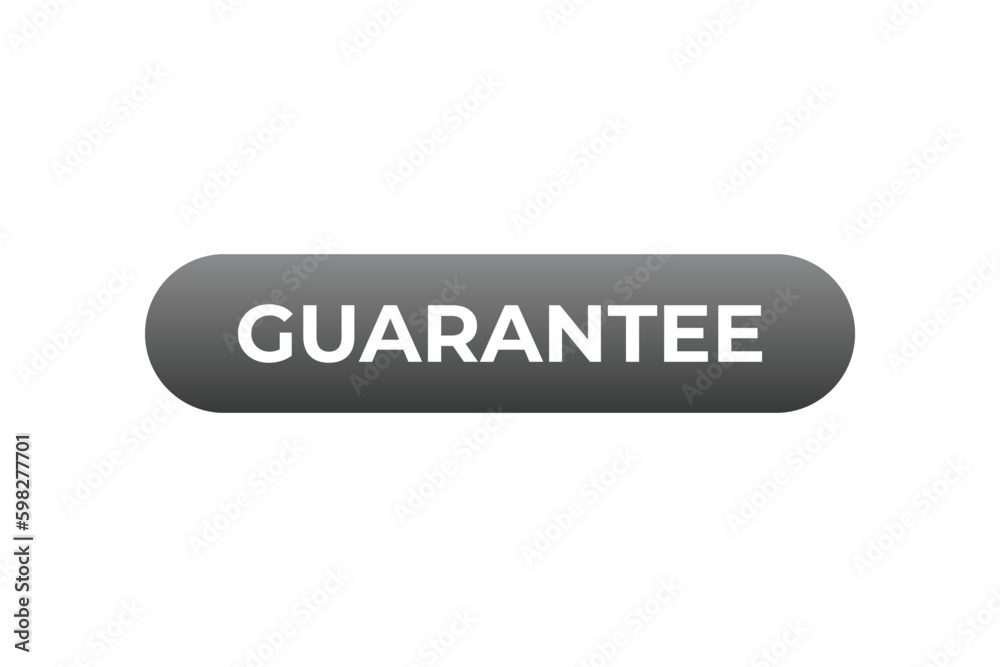 Guarantee Button. Speech Bubble, Banner Label Guarantee Guarantee Button. Speech Bubble, Banner Label Guarantee