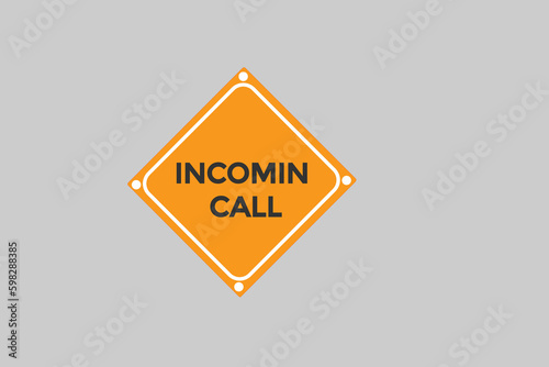 incoming call vectors.sign label bubble speech incoming call 