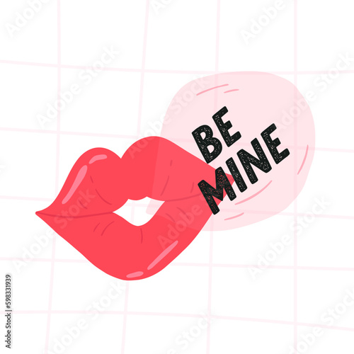 Valentine's day greeting card, red lips blowing bubble gum, be mine inscription - flat vector illustration. Hand drawn square poster. Chewing gum blowing.