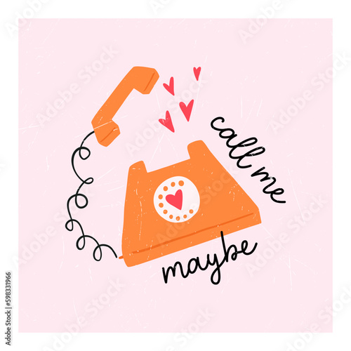 Retro phone with dial, call my maybe inscription - cute poster, flat vector illustration. Textured greeting card for Valentine's day. Old wire phone.
