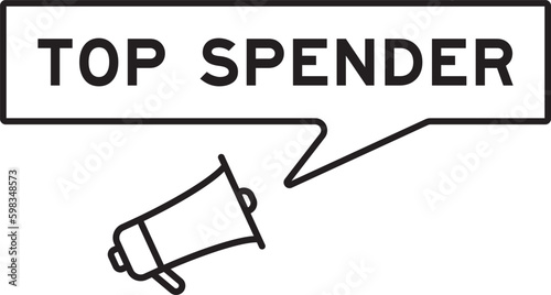 Megaphone icon with speech bubble in word top spender on white background