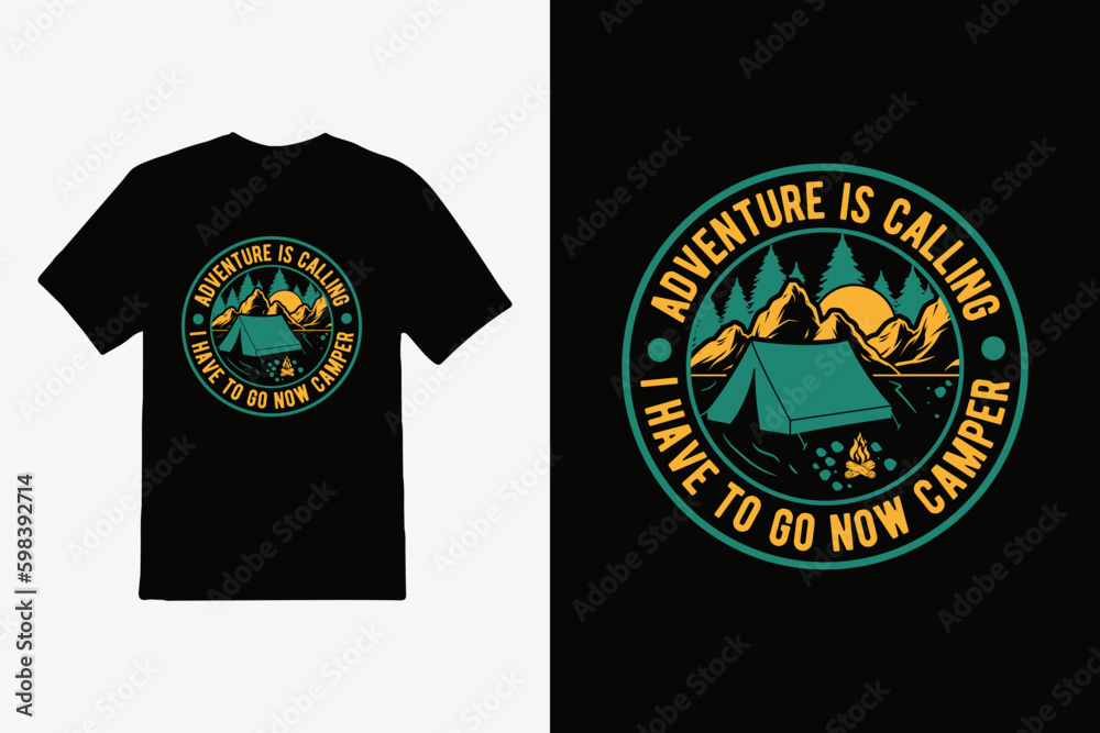 Naklejka premium Adventure is calling I have to go now camper vector outdoor adventure t-shirt design.