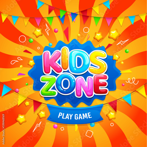 Kids zone background for fun game and play poster, vector color frame. Children playground or kids zone banner for birthday party area with cartoon letters, flags and splash stripes for child club photo
