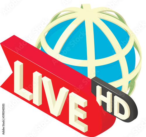 Live hd icon isometric vector. Live hd inscription on background of globe grid. Screen saver, media, television