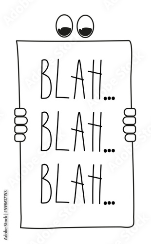 Cartoon character holding poster Quote "Blah blah blah" Speech bubble Handwritten Doodle vector illustration Isolated on white background. 