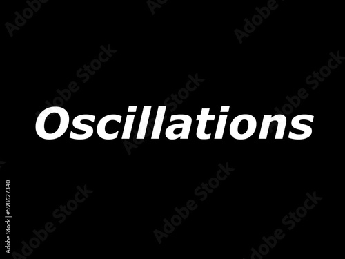 Oscillations