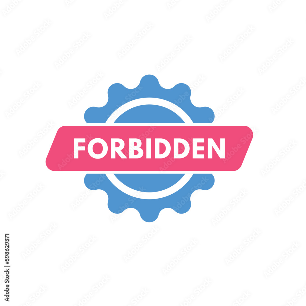 Forbidden text Button. Forbidden Sign Icon Label Sticker Web Buttons