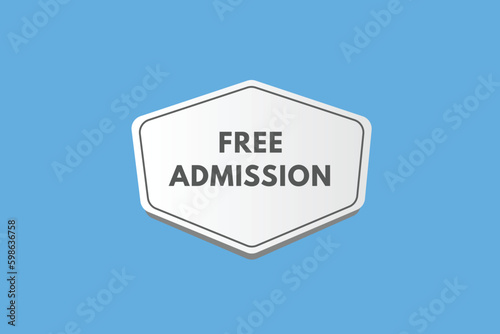 Free Admission text Button. Free Admission Sign Icon Label Sticker Web Buttons