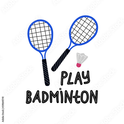 Badminton vector icon. Illustration of shuttlecock , racket of badminton racket and hand lettering Play badminton. Sport equipment. Cartoon vector illustration. Hand drawn. Isolated white background.