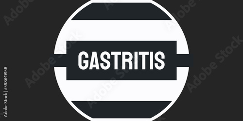 Gastritis: Inflammation of the stomach lining.