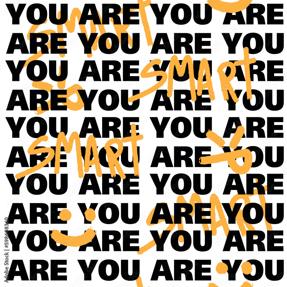 Abstract seamless pattern with grunge textured words, you are smart. Repeat background for a boy, sports textile, fashionable clothes, wrapping paper. Abstract seamless pattern with grunge textured words, you are smart. Repeat background for a boy, sports textile, fashionable clothes, wrapping paper.