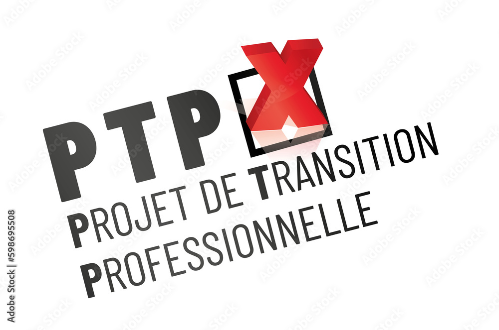 PTP - projet de transition professionnelle - obrazy, fototapety, plakaty 